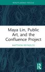 Maya Lin, Public Art, And The Confluence Project - Preview