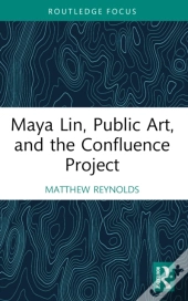 Maya Lin, Public Art, And The Confluence Project
