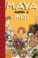Maya Makes A Mess