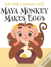 Maya Monkey Makes Eggs