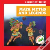 Maya Myths And Legends