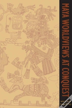 Capa do artigo Maya Worldviews At Conquest