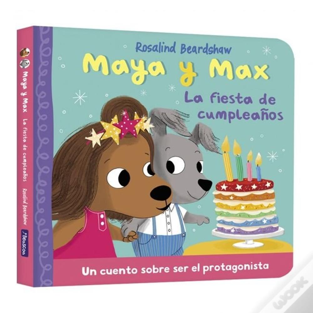 Maya Y Max La Fiesta De Cumpleaños