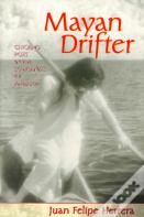 Mayan Drifter