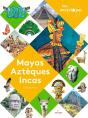 Mayas, Aztèques Et Incas - Preview