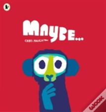 Maybe...