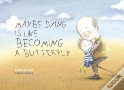 Capa do artigo Maybe Dying Is Like Becoming A Butterfly