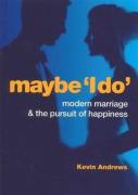 Maybe 'I Do'