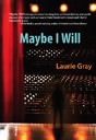 Maybe I Will - Preview