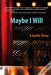 Maybe I Will