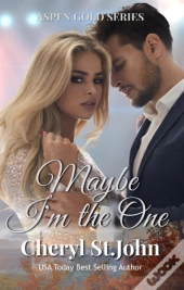 Maybe I'M The One