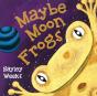 Maybe Moon Frogs - Preview