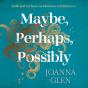 Maybe, Perhaps, Possibly - Preview