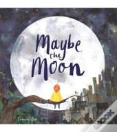 Maybe The Moon