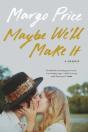 Maybe We'Ll Make It - Preview