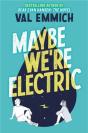 Maybe We'Re Electric - Preview