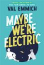 Maybe We'Re Electric - Preview