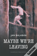 Maybe We'Re Leaving