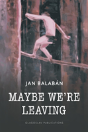 Maybe We'Re Leaving - Preview