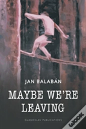 Maybe We'Re Leaving