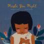 Maybe You Might - Preview