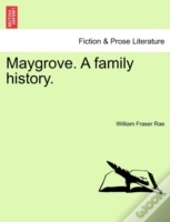 Maygrove. A Family History.
