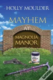 Mayhem At Magnolia Manor