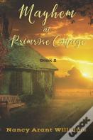 Mayhem At Primrose Cottage