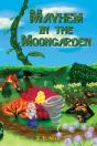 Mayhem In The Moongarden - Preview