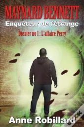 Maynard Bennett, Enquêteur De L'Étrange T1