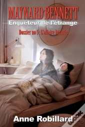 Maynard Bennett, Enquêteur De L'Étrange T5