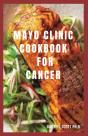 Mayo Clinic Cookbook For Cancer - Preview