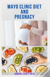 Mayo Clinic Diet And Pregnancy