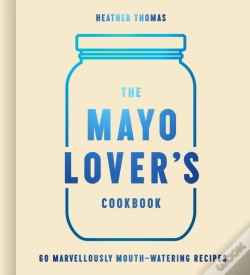 Capa do artigo Mayo Lover'S Cookbook