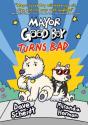 Mayor Good Boy Turns Bad - Preview