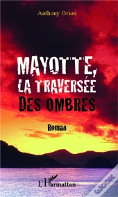 Mayotte La Traversée Des Ombres