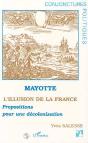 Mayotte, L'Illusion De La France ; Propositions Pour Une Décolonisation - Preview