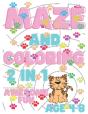 Maze And Coloring 2in1 Awesome Fun Age 4-8 - Preview