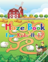 Maze Book For Kids 8-12