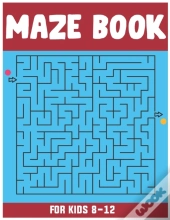 Maze Book For Kids 8-12
