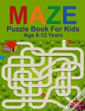 Maze Puzzle Book For Kids Age 8-12 Years