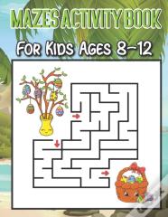 Mazes Activity Book For Kids Ages 8-12