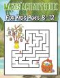 Mazes Activity Book For Kids Ages 8-12 - Preview