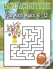 Mazes Activity Book For Kids Ages 8-12
