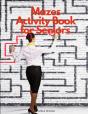 Mazes Activity Book For Seniors - Preview