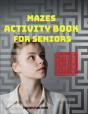 Mazes Activity Book For Seniors - Preview