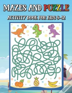 Capa do artigo Mazes And Puzzle Activity Book For Kids 8-12
