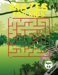 Mazes For Kids Ages 4-8