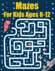 Mazes For Kids Ages 8-12