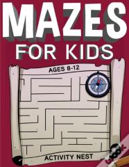Mazes For Kids Ages 8-12